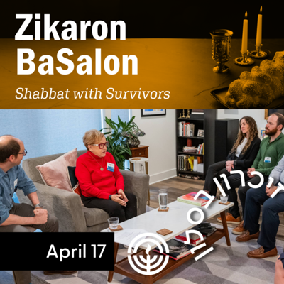 Zikaron BaSalon: Shabbat with Survivors