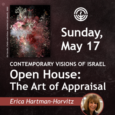 The Art of Appraisal: Contemporary Visions of Israel Open House