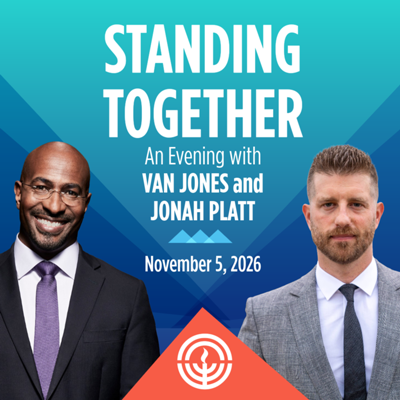 Standing Together: An Evening with Van Jones and Jonah Platt
