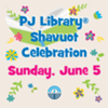 PJ Shavuot Celebration
